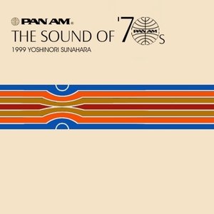 Pan Am The Sound Of 70's