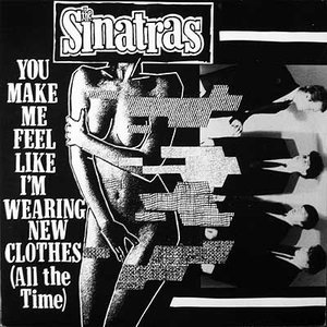 You Make Me Feel Like I'M Wearing New Clothes (All The Time)