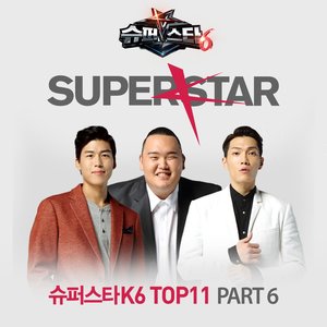 Syupeoseuta(Superstar) K6[슈퍼스타K6] TOP11 PART 6