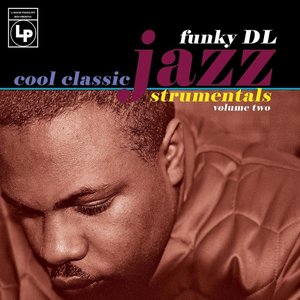 Funky DL - Cool Classic Jazzstrumentals, Vol. 2 - Zortam Music
