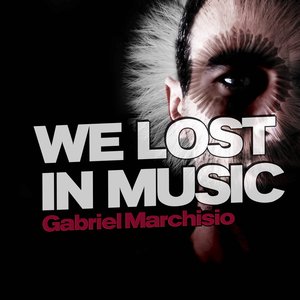 We Lost In Music