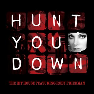 Hunt You Down (feat. Ruby Friedman)