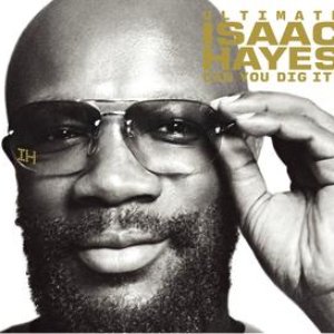 'The Ultimate Isaac Hayes - Can You Dig It?'の画像