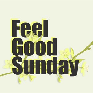 Feel Good Sunday
