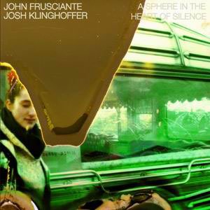 John Frusciante - A Sphere In The Heart Of Silen - Zortam Music