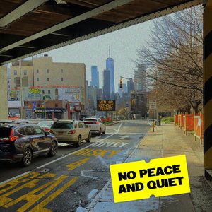 No Peace and Quiet