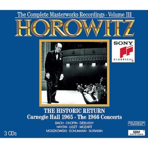 Horowitz: The Historic Return; Carnegie Hall 1965; The 1966 Concerts