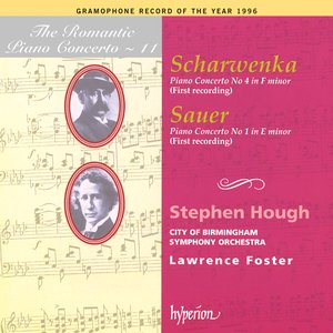 The Romantic Piano Concerto, Volume 11: Scharwenka: Piano Concerto no. 4 in F minor / Sauer: Piano Concerto no. 1 in E minor