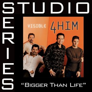 Bigger Than Life [Studio Series Performance Track]