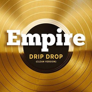 Drip Drop (feat. Yazz and Serayah McNeill)