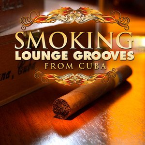 Smoking Lounge Grooves from Cuba Vol.1 (Only for Members)