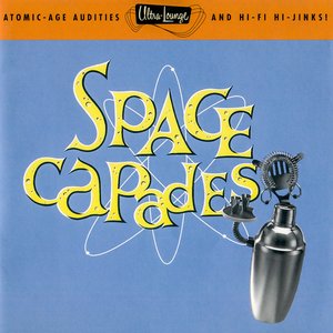 Ultra-Lounge, Volume 3: Space-Capades