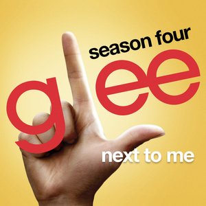 Next To Me (Glee Cast Version)