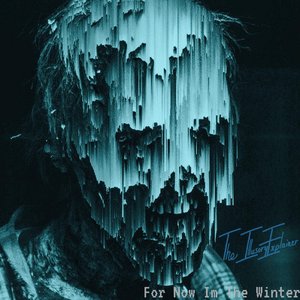 Re: For Now Im The Winter