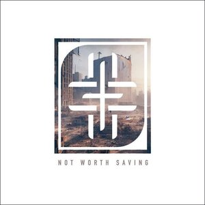 Not Worth Saving