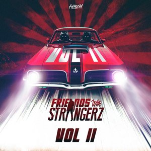 Friends With Strangerz - Vol II