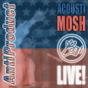 Acousti-Mosh Live!