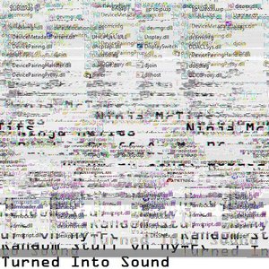 Random Stuff On My PC Turned Into Sound