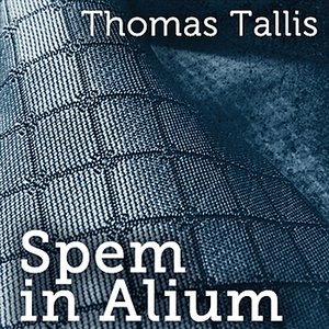 Spem in Alium (As mentioned in Fifty Shades Of Grey)