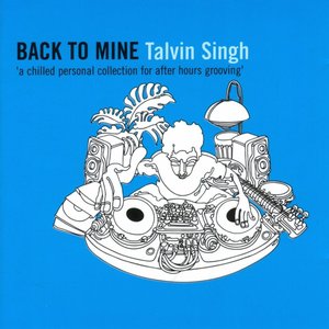 Back to Mine: Talvin Singh