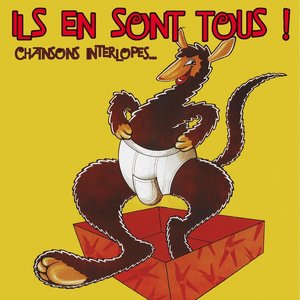 Chansons interlopes, ils en sont tous !