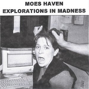 Explorations in Madness