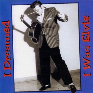 Buffalo Bop - I Dreamed I Was Elvis