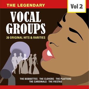 The Legendary Vocal Groups, Vol. 2