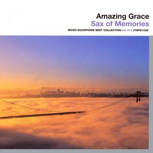 Amazing Grace (Sax of Memories Mood) [Saxophone Best Collection Vol.10]