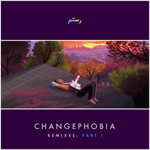 Changephobia Remixes: Part I