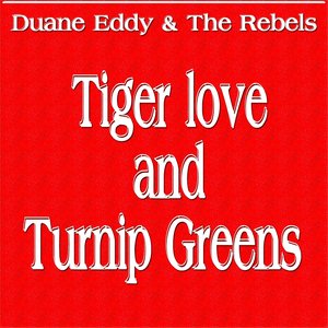 Tiger Love and Turnip Greens