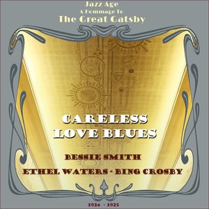Careless Love Blues (Jazz Age - a Hommage to the Great Gatsby Era1924 - 1925)