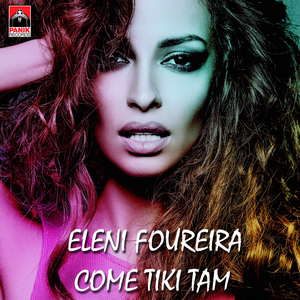 Eleni Foureira Come Tiki Tam | Mp3 | Download Music, Mp3 to your pc or  mobil devices | Akord.net