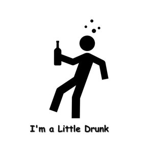 I'm a Little Drunk
