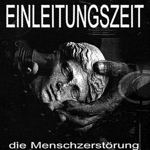 Image for 'Die Menschzerstörung'