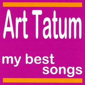 Art Tatum : My Best Songs