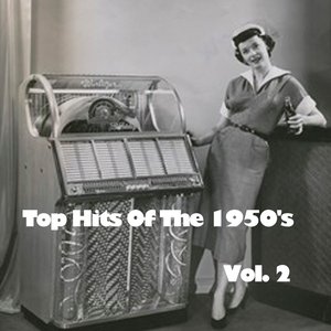 Top Hits Of The 1950's, Vol. 2