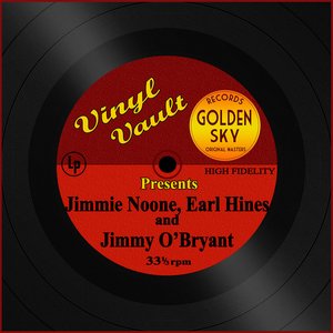 Vinyl Vault Presents Jimmie Noone, Earl Hines and Jimmy O'Bryant