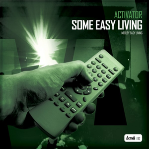 Activator - Some Easy Living - Zortam Music