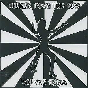 Themes From The Sixties Volume Three