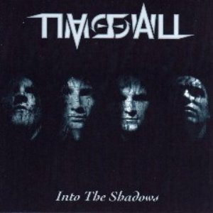 Into the Shadows