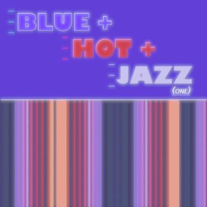Blue Hot & Jazz, Vol. 1