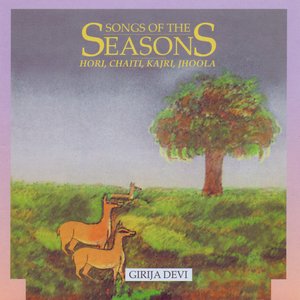 Songs Of The Seasons - Girija Devi - Volume 1