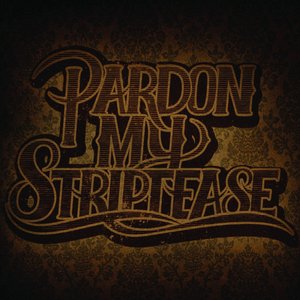 Pardon My Striptease EP