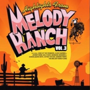 Highlights from Melody Ranch Vol. 3