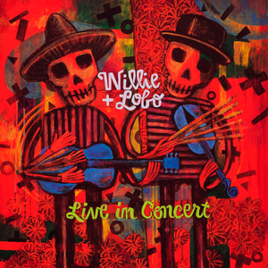 Willie & Lobo - Live in Concert - Zortam Music