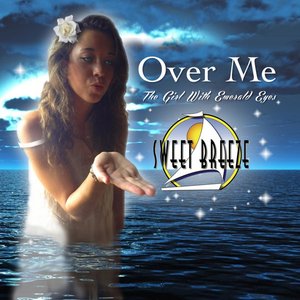 Over Me (The Girl With the Emerald Eyes) - Single