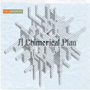 A Chimerical Plan