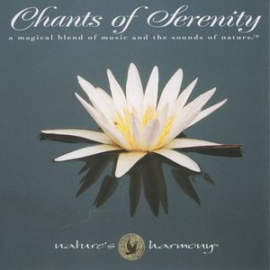 Chants Of Serenity