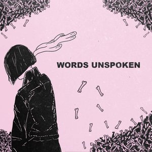 Words Unspoken